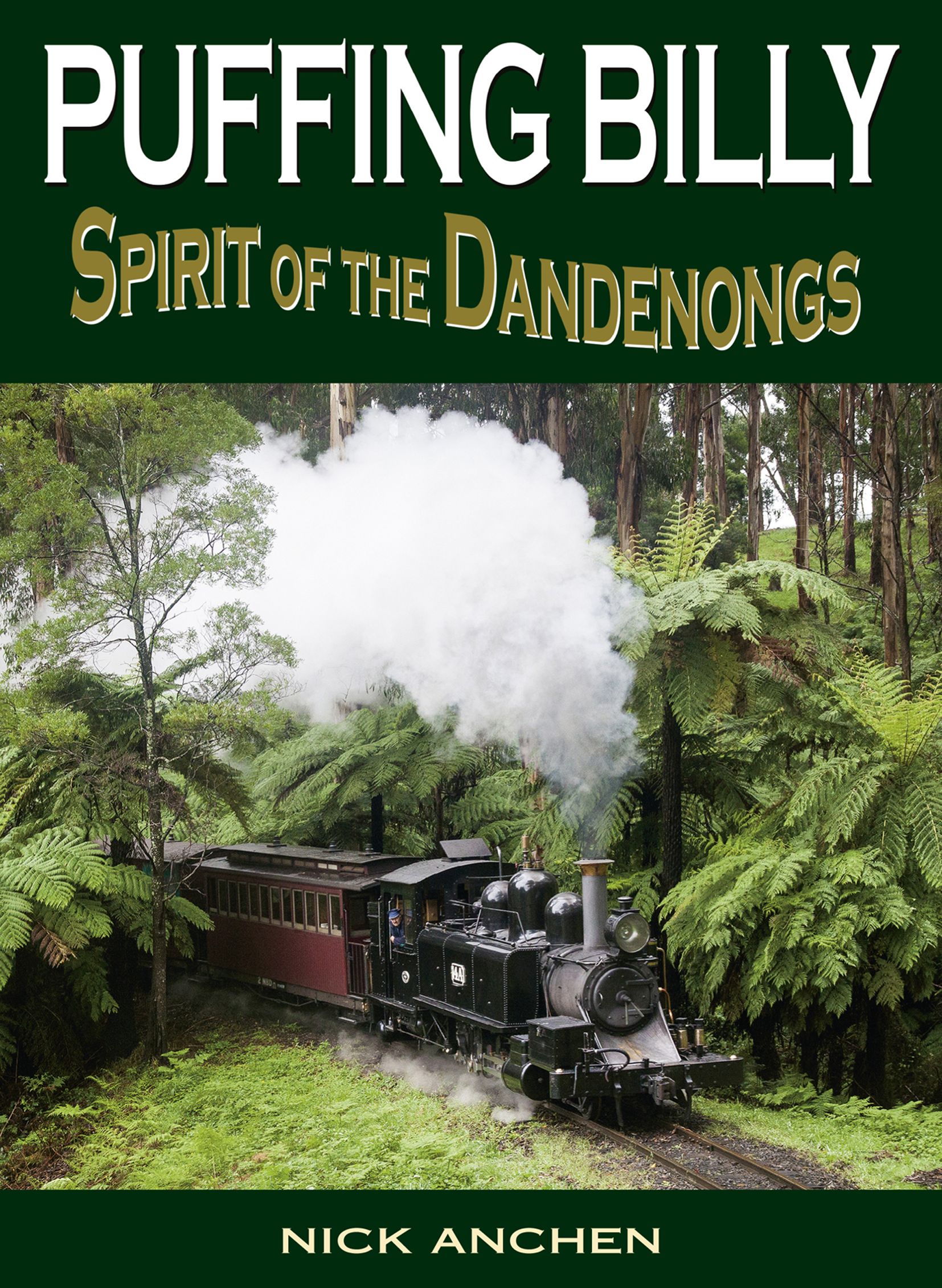 PUFFING BILLY SPIRIT OF THE DANDENONGS